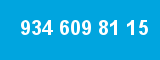 934 609 81 15